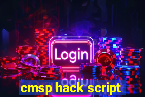 cmsp hack script